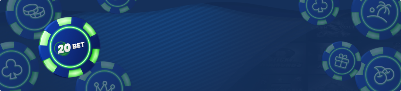 20Bet Bonus